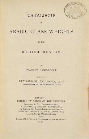 Catalogue of Arabic Glass weights in the British Museum : By Stanley-Lane Poole, Edited by Reginald Stuart Poole