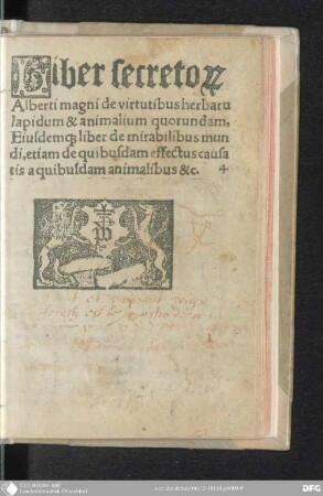 Liber secretorum : Alberti Magni de virtutibus herbarum, lapidum et animalium quorundam, eiusdemque liber de mirabilis mundi