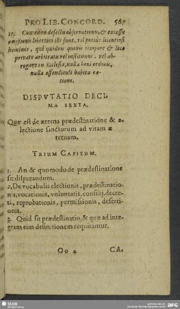 Disputatio Decima Sexta. Quae est de aeterna praedestinatione & electione sanctorum ad vitam aeternam. Trium Capitum