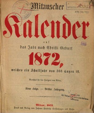 Mitauscher Kalender : auf das Jahr nach Christi Geburt .... 1872 = N.F., Jg. 3 (1871)