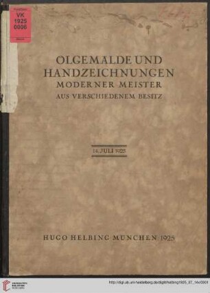 Ölgemälde und Handzeichnungen moderner Meister : aus verschiedenem Besitz; Auktion in der Galerie Hugo Helbing, München, 14. Juli 1925