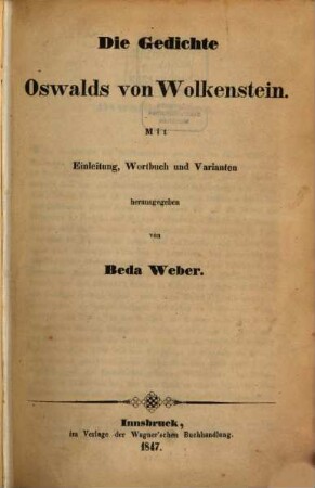Die Gedichte Oswalds von Wolkenstein : mit Einleitung, Wortbuch und Varianten