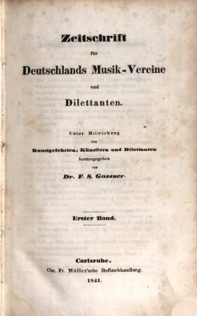 Zeitschrift für Deutschlands Musikvereine und Dilettanten. 1, 1 (1841)