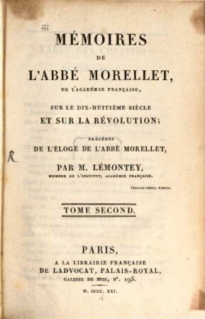 Mémoires de l'Abbé Morellet : de l'Académie Française, sur le dix-huitième siècle et sur la révolution. 2