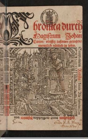 Chronica durch Magistrum Johan Carion, vleissig zusamen gezogen, meniglich nützlich zu lesen : Sampt einem Register ...