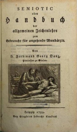 Semiotic oder Handbuch der allgemeinen Zeichenlehre zum Gebrauche für angehende Wundärzte
