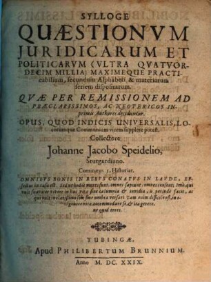 Sylloge quaestionum iuridicum et politicarum ... maxime practicabilium