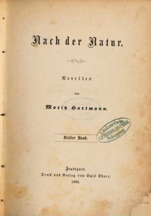 Nach der Natur : Novellen von Moritz Hartmann, 3