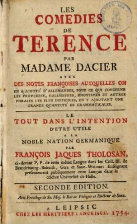 Les comédies de Térence : avec des notes françoises, auxquelles on en a ajouté d'allemandes, pour ce qui concerne les proverbes, gallicismes ...