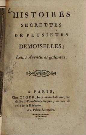 Histoires secrettes de plusieurs demoiselles : Leurs Aventures galantes