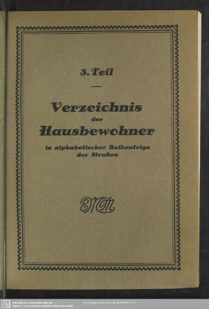 3. Teil. Häuserbuch : 3.Teil. Verzeichnis der Hausbewohner in alphabetischer Reihenfolge der Straßen