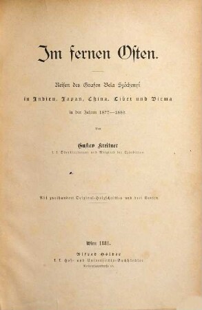 Im fernen Osten : Reisen des Grafen Bela Széchenyí in Indien, Japan, China, Tibet und Birma in den Jahren 1877 - 1880