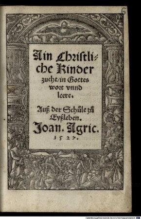 Ain christliche Kinderzucht in Gottes Wort unnd Leere