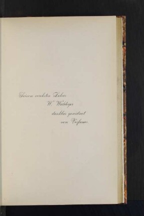 Seinem verehrten Lehrer W. Waldeger dankbar gewidmet vom Verfasser.