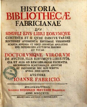 Joan. Fabricii Historia bibliotheca Fabricianae, 1