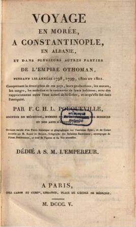 Voyage en Morée, en Constantinople, en Albanie et dans plusieurs autres parties de l'empire othoman : pendant les années 1798 - 1801, T. 1