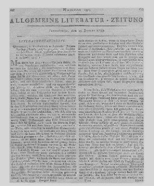 Patriotisches Journal für die K. K. Staaten zur Kenntniß der in- und ausländischen Begebenheiten. H. 1-4. Prag: Selbstverl. des Hrsg.; Prag: Geers 1796-97 Mehr nicht ersch.