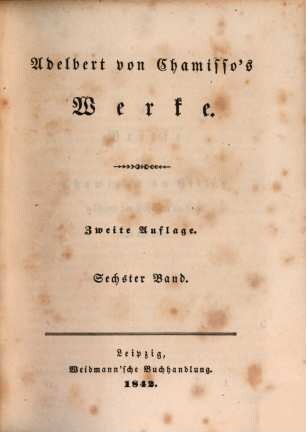 Adelbert von Chamisso's Werke. 6, Leben und Briefe ; [2]