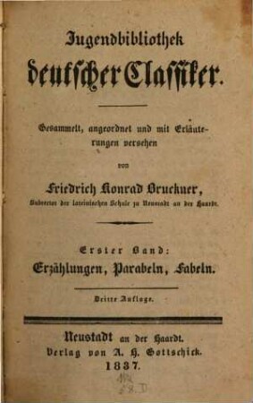 Jugendbibliothek deutscher Classiker, 1. Erzählungen, Parabeln, Fabeln