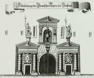 Das alte Pirnaische Tor von Paul Buchner entworfen (1590-1591)