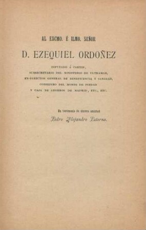 Al Excmo. é Ilmo. Senor D. Ezequiel Ordonez ...