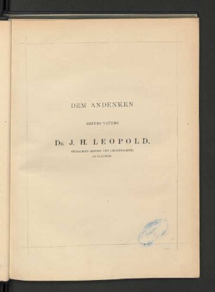 Dem Andenken seines Vaters Dr. J. H. Leopold,