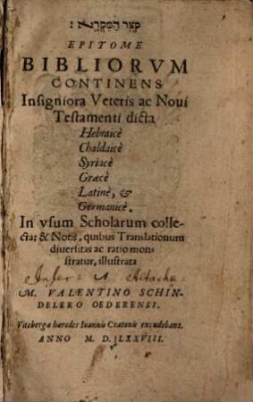 Qoṣer ham-miqrâ : Continens Insigniora Veteris ac Novi Testamenti dicta Hebraice, Chaldaice, Syriace, Graece, Latine, et Germanice = Epitome Bibliorum