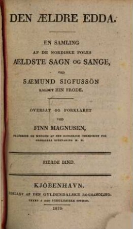 Den aeldre Edda : en samling af de nordiske folks aeldste sagn og sange, ved Saemund Sigfussön kaldet hin frode. 4