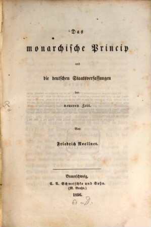 Das monarchische Princip und die deutschen Staatsverfassungen der neueren Zeit