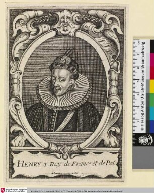Henry 3 Roy de France et de Pol [Heinrich III. König von Frankreich]