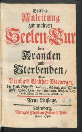 Getreue Anleitung zur wahren Seelen-Cur bey Krancken und Sterbenden