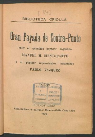 Gran payada de contra-punto entre el aplaudido payador argentino Manuel M. Cientofante y el popular improvisador instantáneo Pablo Vazquez