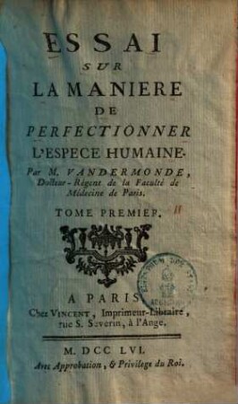 Essai Sur La Manière De Perfectionner L'Espèce Humaine, Tome Premier