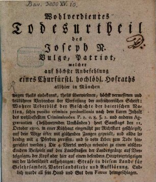 Wohlverdientes Todes-Urtheil des Jos. N., vulgo Patriot