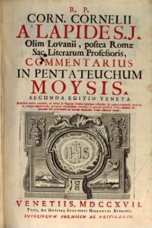 R. P. Corn. Cornelii A Lapide S. J. ... Commentarius In Pentateuchum Moysis