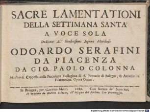 SACRE LAMENTATIONI DELLA SETTIMANA SANTA A VOCE SOLA ... DA GIO. PAOLO COLONNA ... Opera Ottaua