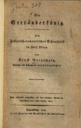 Der Seeräuberkönig : ein historisch-romantisches Schauspiel in fünf Akten