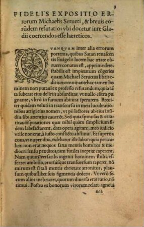 Defensio orthodoxae fidei de sacra Trinitate : co[n]tra prodigiosos errores Michaelis Serueti Hispani: ubi ostenditur, haereticos jure gladii ceorcendos esse, & nominatim de homine hoc tam impio iuste & merito sumptu[m] Geneuae suisse supplicium