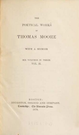 The poetical works of Thomas Moore : with a memoir : six volumes in three. 2