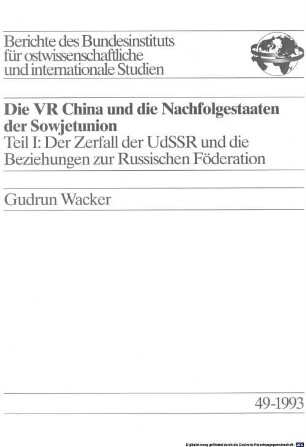Die VR China und die Nachfolgestaaten der Sowjetunion, 1. Der Zerfall der UdSSR und die Beziehungen zur Russischen Föderation