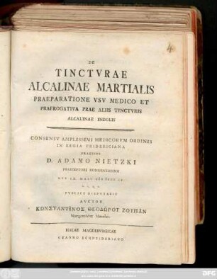 De Tinctvrae Alcalinae Martialis Praeparatione Vsv Medico Et Praerogativa Prae Aliis Tinctvris Alcalinae Indolis