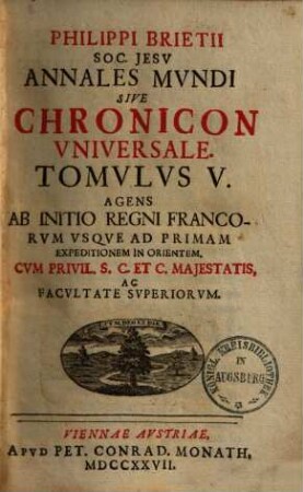Annales mundi sive Chronicon universale, 5. Usque ad prim. exp. in Orient.