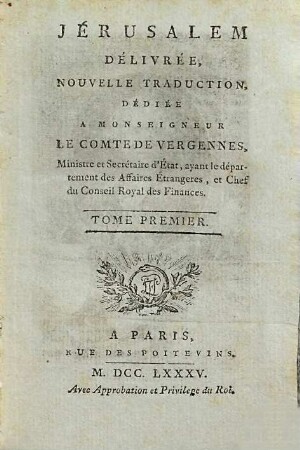 Jérusalem Délivrée : Poème Du Tasse ; Nouvelle Traduction, 1