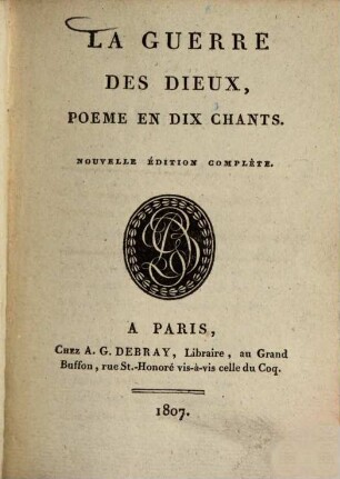 La Guerre des dieux : poeme en dix chants