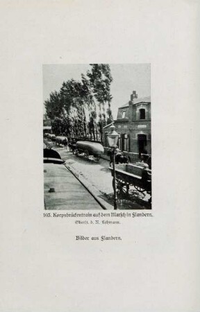 Bilder aus Flandern. 103. Korpsbrückentrain auf dem Marsch in Flandern.