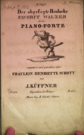 Der abgefegte Heiducke : Favorit-Walzer für d. Piano-Forte