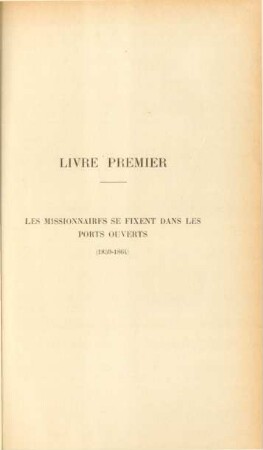 Livre premier. Les missionnaires se fixent dans les ports ouverts (1859-1864)