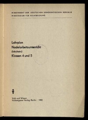 Lehrplan Nadelarbeitsunterricht (fakultativ) : Klassen 4 und 5