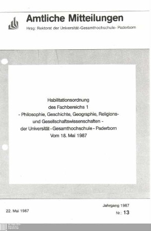 Habilitationsordnung des Fachbereichs 1 - Philosophie, Geschichte, Geographie, Religions- und Gesellschaftswissenschaften - der Universität-Gesamthochschule-Paderborn : vom 18. Mai 1987