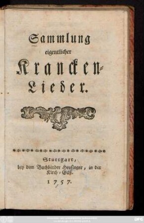 Sammlung eigentlicher Krancken-Lieder